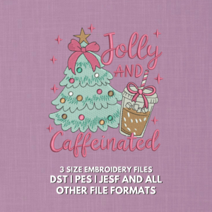 Jolly and Caffeinated Christmas embroidery design with coffee cup and Christmas tree