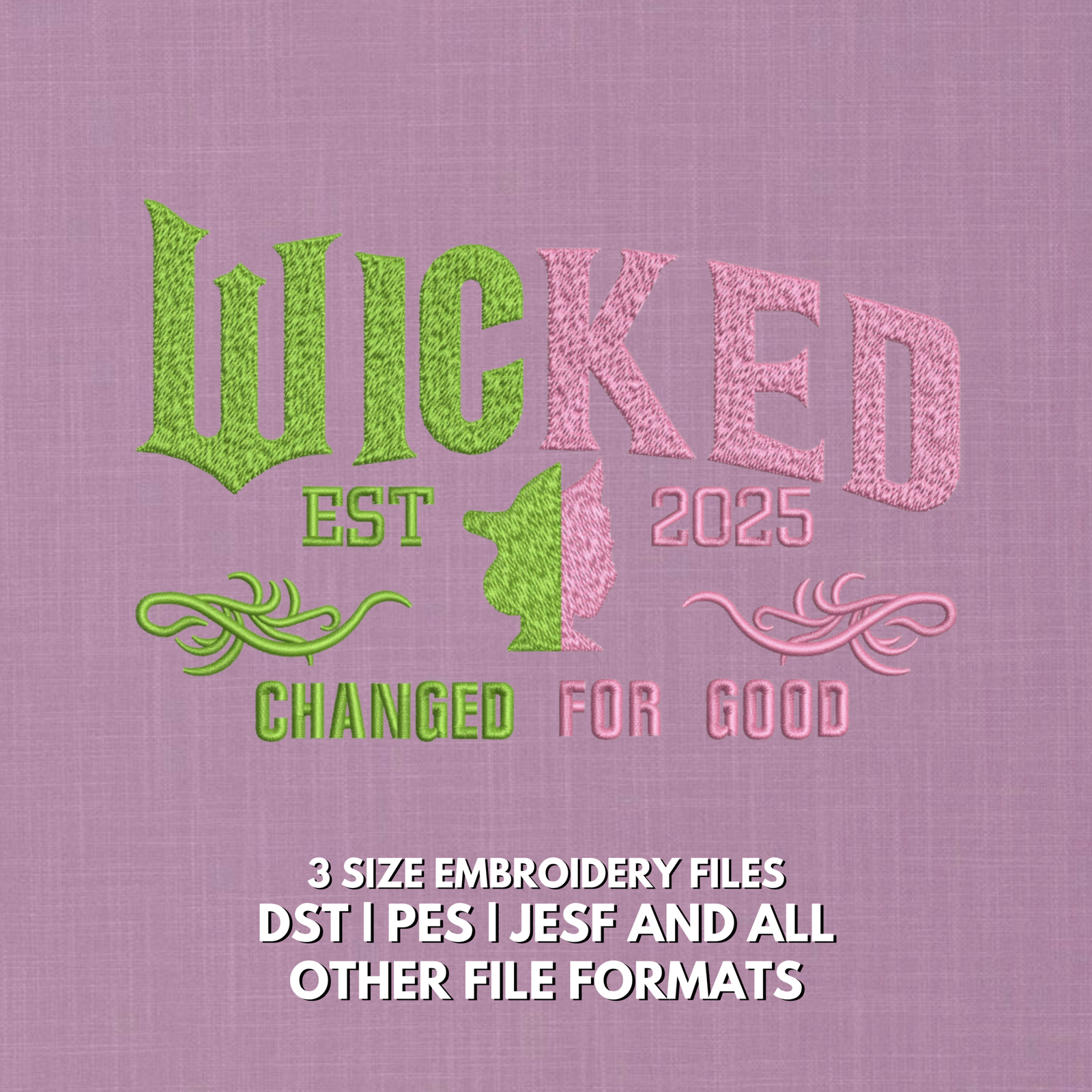 Wicked Est 2025 Changed for Good green and pink embroidery design