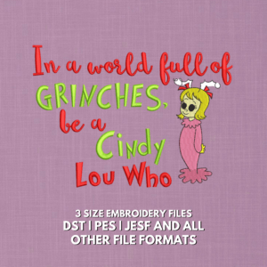 Cindy Lou Who Christmas embroidery design with Grinch inspired quote
